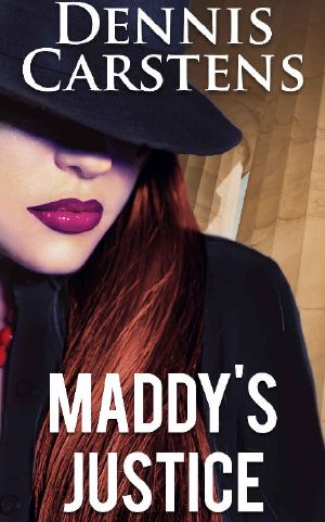 [Marc Kadella Legal Mystery 11] • Maddy's Justice (A Marc Kadella Legal Mystery Book 11)